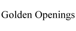 GOLDEN OPENINGS trademark