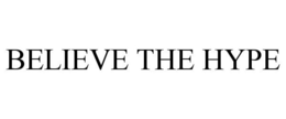 BELIEVE THE HYPE trademark