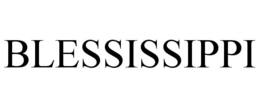 BLESSISSIPPI trademark