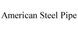 AMERICAN STEEL PIPE trademark