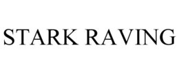 STARK RAVING trademark