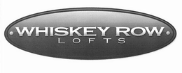 ·WHISKEY ROW· LOFTS trademark