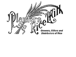PLANTERS RICE MILL GROWERS, MILLERS AND DISTRIBUTORS OF RICE trademark