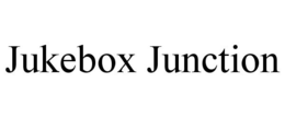 JUKEBOX JUNCTION trademark