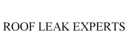 ROOF LEAK EXPERTS trademark