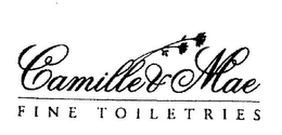 CAMILLE&MAE  F I N E  T O I L E T R I E S trademark