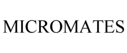 MICROMATES trademark