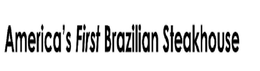 AMERICA'S FIRST BRAZILIAN STEAKHOUSE trademark