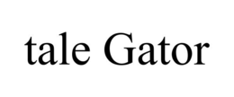 TALE GATOR trademark
