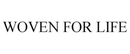 WOVEN FOR LIFE trademark