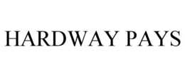 HARDWAY PAYS trademark