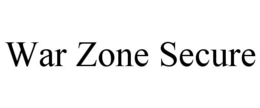 WAR ZONE SECURE trademark