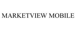 MARKETVIEW MOBILE trademark