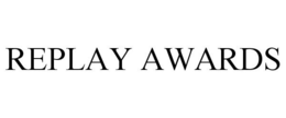 REPLAY AWARDS trademark