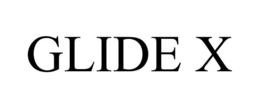 GLIDE X trademark