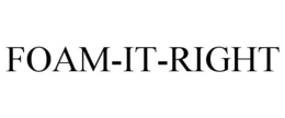 FOAM-IT-RIGHT trademark