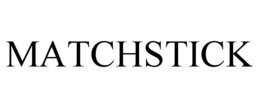 MATCHSTICK trademark