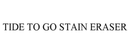 TIDE TO GO STAIN ERASER trademark