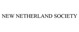 NEW NETHERLAND SOCIETY trademark