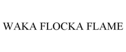 WAKA FLOCKA FLAME trademark