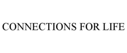 CONNECTIONS FOR LIFE trademark