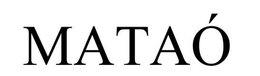 MATAO trademark