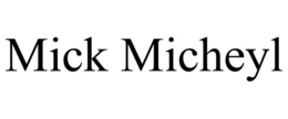 MICK MICHEYL trademark
