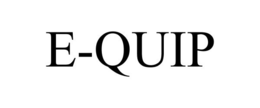 E-QUIP trademark