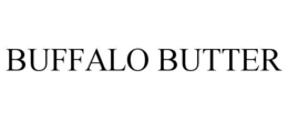 BUFFALO BUTTER trademark