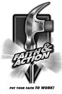 FAITH & ACTION PUT YOUR FAITH TO WORK! trademark