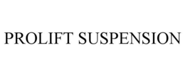 PROLIFT SUSPENSION trademark