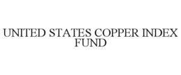 UNITED STATES COPPER INDEX FUND trademark
