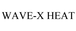 WAVE-X HEAT trademark