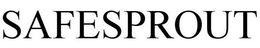 SAFESPROUT trademark