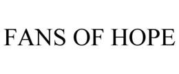 FANS OF HOPE trademark