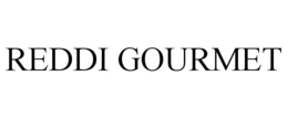 REDDI GOURMET trademark