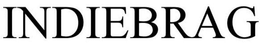 INDIEBRAG trademark