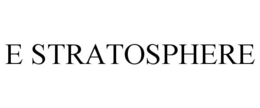 E STRATOSPHERE trademark