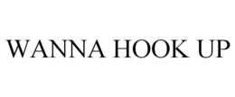 WANNA HOOK UP trademark