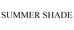 SUMMER SHADE trademark