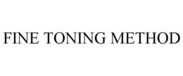 FINE TONING METHOD trademark