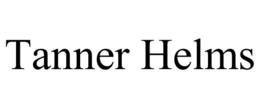 TANNER HELMS trademark