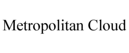 METROPOLITAN CLOUD trademark