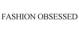 FASHION OBSESSED trademark