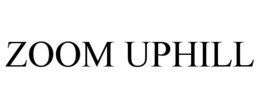 ZOOM UPHILL trademark