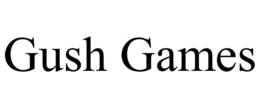 GUSH GAMES trademark