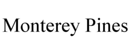 MONTEREY PINES trademark