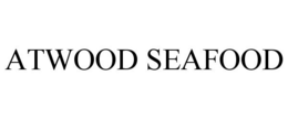 ATWOOD SEAFOOD trademark