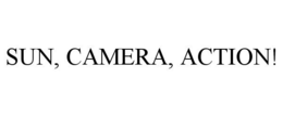 SUN, CAMERA, ACTION! trademark