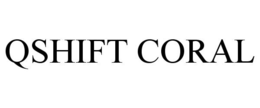QSHIFT CORAL trademark